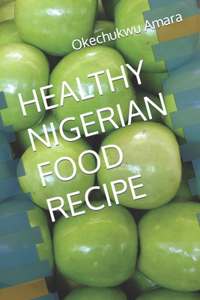 Healthy Nigerian Food Recipe