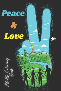 Peace & Love Coloring Book For Adults