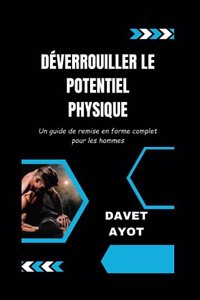 Déverrouiller Le Potentiel Physique