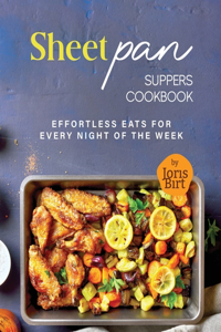 Sheet Pan Suppers Cookbook
