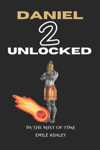 Daniel 2 UNLOCKED