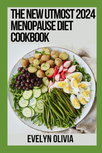New Utmost 2024 Menopause Diet Cookbook
