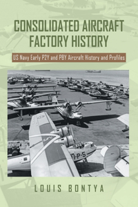Consolidated Aircraft Factory History