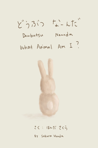What Animal Am I ?