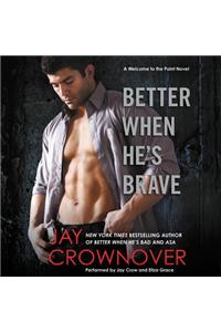 Better When He's Brave