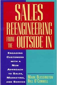 Sales Reengineering: A Complete Guide for the Sales and Marketing Professional