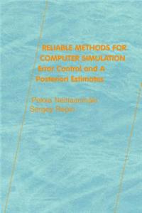Reliable Methods for Computer Simulation