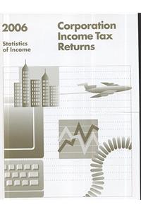 Corporation Income Tax Returns, 2006, Statistics of Income