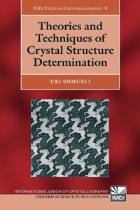 Theories and Techniques of Crystal Structure Determination