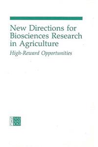 New Directions for Biosciences Research in Agriculture