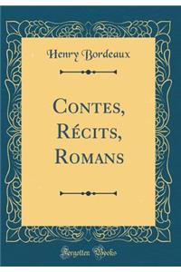 Contes, Rï¿½cits, Romans (Classic Reprint)