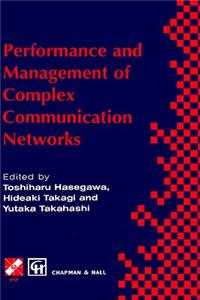 Performance and Management of Complex Communication Networks