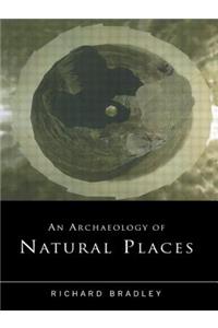 An Archaeology of Natural Places