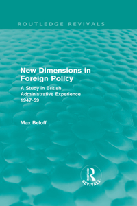 New Dimensions in Foreign Policy (Routledge Revivals)