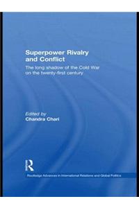 Superpower Rivalry and Conflict
