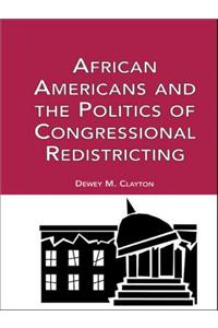 African Americans and the Politics of Congressional Redistricting