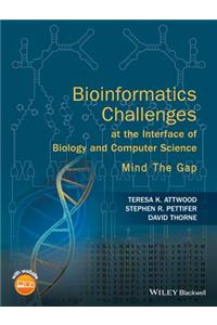 Bioinformatics Challenges at the Interface of Biology and Computer Science