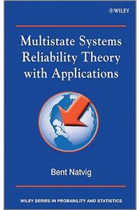 Multistate Systems Reliability Theory with Applications