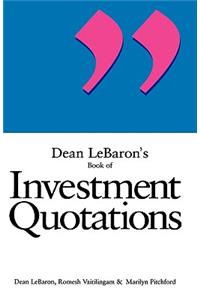 Dean LeBaron's Book of Investment Quotations
