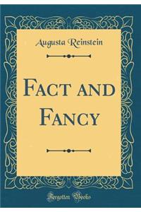 Fact and Fancy (Classic Reprint)