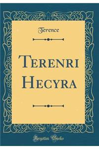 Terenri Hecyra (Classic Reprint)