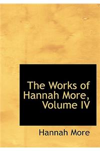 The Works of Hannah More, Volume IV