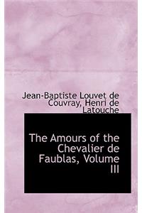 The Amours of the Chevalier de Faublas, Volume III