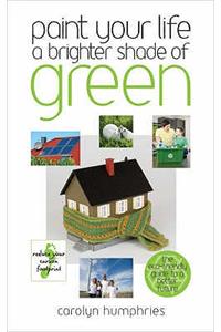 Paint Your Life a Brighter Shade of Green