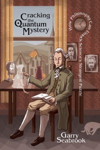 Cracking the Quantum Mystery