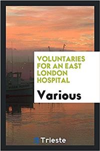 Voluntaries for an East London Hospital