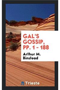 Gal's Gossip, pp. 1 - 188