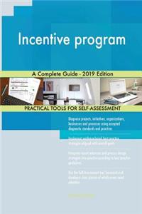 Incentive program A Complete Guide - 2019 Edition