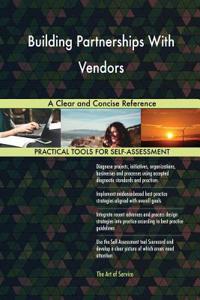Building Partnerships With Vendors A Clear and Concise Reference