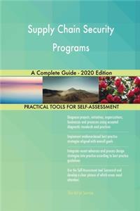Supply Chain Security Programs A Complete Guide - 2020 Edition