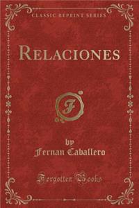 Relaciones (Classic Reprint)
