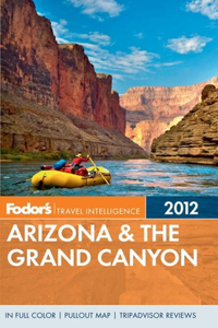 Fodor's Arizona & the Grand Canyon 2012