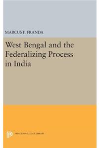 West Bengal and the Federalizing Process in India