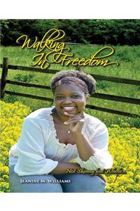 Walking in Freedom