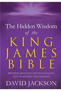 The Hidden Wisdom of the King James Bible