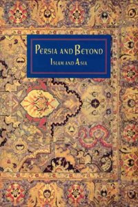 Persia and Beyond: Islam and Asia