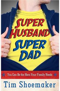 Super Husband, Super Dad