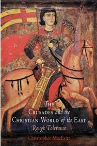 Crusades and the Christian World of the East