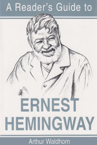 Reader's Guide to Ernest Hemingway