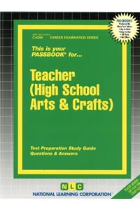 Teacher (High School Arts & Crafts)