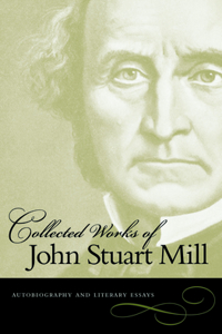 Collected Works of John Stuart Mill, Volume 1