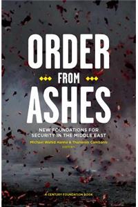 Order from Ashes: New Foundations for Security in the Middle East