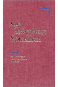 Self-Governing Socialism: A Reader: V. 1