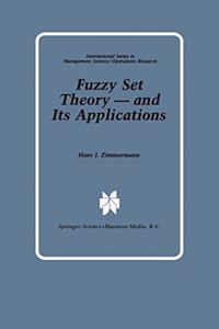 Fuzzy Set Theory and Its Applications