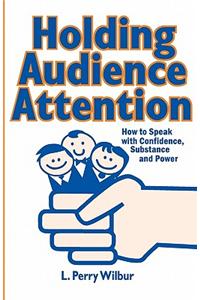 Holding Audience Attention