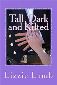 Tall, Dark and Kilted